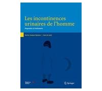 Les incontinences urinaires de l'homme Diagnostics et traitements. - Reinier-Jacques Opsomer - Springer Vienne - Poche - Guide