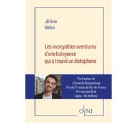 Les incroyables aventures d’une balayeuse qui a trouvé un dictaphone - Jérôme Idelon - Olni Editions - broché - Roman
