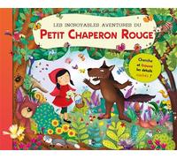 Les incroyables aventures du petit chaperon rouge - Collectif - P'tit Loup - cartonné - Contes / Légendes