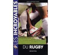 Les Incroyables du rugby - Sylvie Lauduique-Hamez - Calmann-Levy - broché - Guide