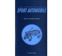 Les Incroyables du sport automobile Sylvie Lauduique-Hamez (Auteur)