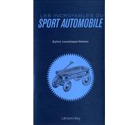 Les Incroyables du sport automobile - Sylvie Lauduique-Hamez - Calmann-Levy - broché - Guide