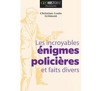 Les incroyables énigmes policières et faits divers