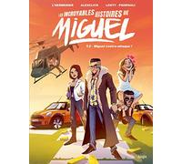 Les incroyables histoires de Miguel - Tome 2 Miguel contre-attaque ! - Maxe L'Hermenier - Jungle - cartonné - Bande dessinée