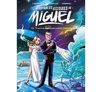 AlexClick & Maxe L'Hermenier – Les Incroyables Histoires de Miguel – Tome 3 – Cartonné – Bande dessinée
