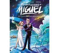 AlexClick & Maxe L'Hermenier – Les Incroyables Histoires de Miguel – Tome 3 – Cartonné – Bande dessinée