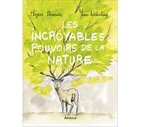 Les Incroyables Pouvoirs De La Nature