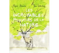 Les Incroyables Pouvoirs De La Nature