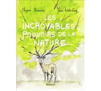 Les incroyables pouvoirs de la nature - Yann Wehrling - Arthaud - broché - Guide