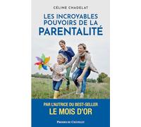 Les incroyables pouvoirs de la parentalité
