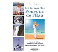 Les Incroyables Pouvoirs De L'eau