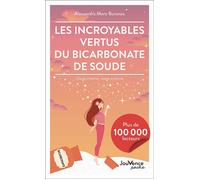 Les incroyables vertus du bicarbonate de soude Usage interne, usage externe - Alessandra Moro Buronzo - Jouvence - Poche - Guide