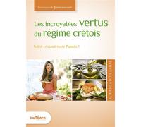 Les incroyables vertus du régime crétois ! Soleil et santé toute l'année ! - Emmanuelle Jumeaucourt - Jouvence - broché - Guide