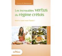 Les incroyables vertus du régime crétois ! Soleil et santé toute l'année ! - Emmanuelle Jumeaucourt - Jouvence - broché - Guide