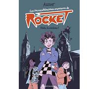 Les incroyablissimes aventures de Rocket, Tome 01: Holà, la sixième !