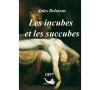Les Incubes Et Les Succubes