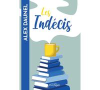 Les Indécis - Alex Daunel - Archipel Eds De L' - broché - Roman