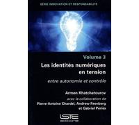 Les Indentités Numériques En Tension - Entre Autonomie Et Contrôle