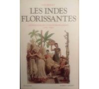 Les Indes florissantes: Anthologie des voyageurs français, (1750-1820)