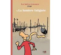 Les indices-pensables Tome 4, La lumière fatiguée (nouveau)