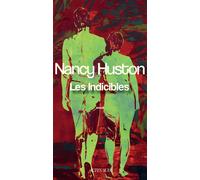 Nancy Huston – Les Indicibles – Roman – Broché (Actes Sud)
