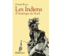 Les Indiens d'Amérique du Nord - Daniel Royot - Armand Colin - broché - Etude