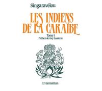 Les Indiens de la Caraïbe : Tome 1