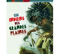 Les Indiens des Grandes Plaines