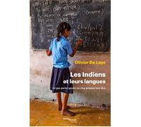 Les Indiens et leurs langues Ce que parler quatre ou cinq langues veut dire - Olivier Da Lage - Bibliomonde - broché - Essai