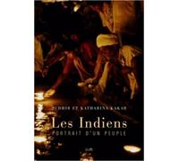 Les Indiens : Portrait d'un peuple de Sudhir Kakar ,Katharina Kakar ,Cécile Deniard (Scenario) ( 8 mars 2007 )