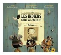 Les indiens sont à l'Ouest Ecrit par Juliette and Christian Eymery