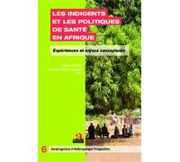 Les Indigents Et Les Politiques De Santé En Afrique - Expériences Et Enjeux Conceptuels