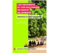Les indigents et les politiques de santé en Afrique Valéry Ridde (Auteur), Jean-Pierre Jacob (Auteur)