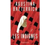 Les indignes Agustina Bazterrica (Auteur), Margot Nguyen-Béraud (Traduction)