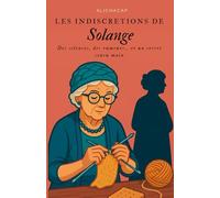 Les indiscrétions de Solange: Des silences, des rumeurs… et un secret cousu main