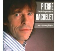 Pierre Bachelet - Les Indispensables