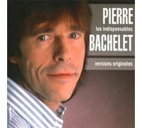 Pierre Bachelet – Les Indispensables