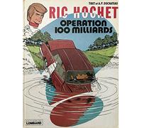 Les indispensables à 31F : Ric Hochet, tome 29 : Opération 100 milliards