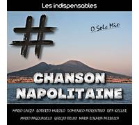 Les Indispensables : # Chanson Napolitaine