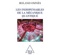 Les Indispensables de la mécanique quantique
