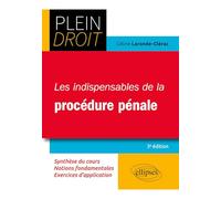 Les indispensables de la procédure pénale