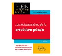 Les indispensables de la procédure pénale 2ème édition - Céline Laronde-Clérac - Ellipses - broché - Scolaire / Universitaire