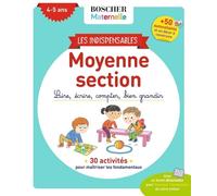 Les Indispensables De Moyenne Section - Lire, Écrire, Compter, Bien Grandir