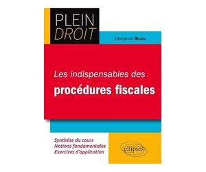 Les indispensables des procédures fiscales