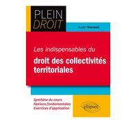 Les indispensables du Droit des collectivités territoriales - Aude Thevand - Ellipses - broché - Scolaire / Universitaire