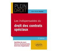 Les indispensables du droit des contrats spéciaux A jour au 30 juillet 2023 - Marc-Olivier Huchet - Ellipses - broché - Scolaire / Universitaire