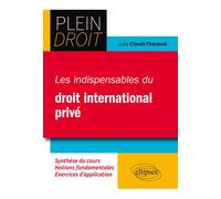 Les indispensables du droit international privé - Julie Clavel-Thoraval - Ellipses - broché - Scolaire / Universitaire