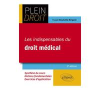 Les indispensables du droit médical - Magali Bouteille-Brigant - Ellipses - broché - Scolaire / Universitaire