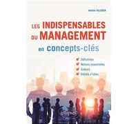 Les indispensables du management en concepts-clés - Amélie Villéger - Ellipses - broché - Guide