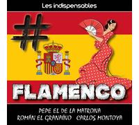 Les Indispensables : # Flamenco
